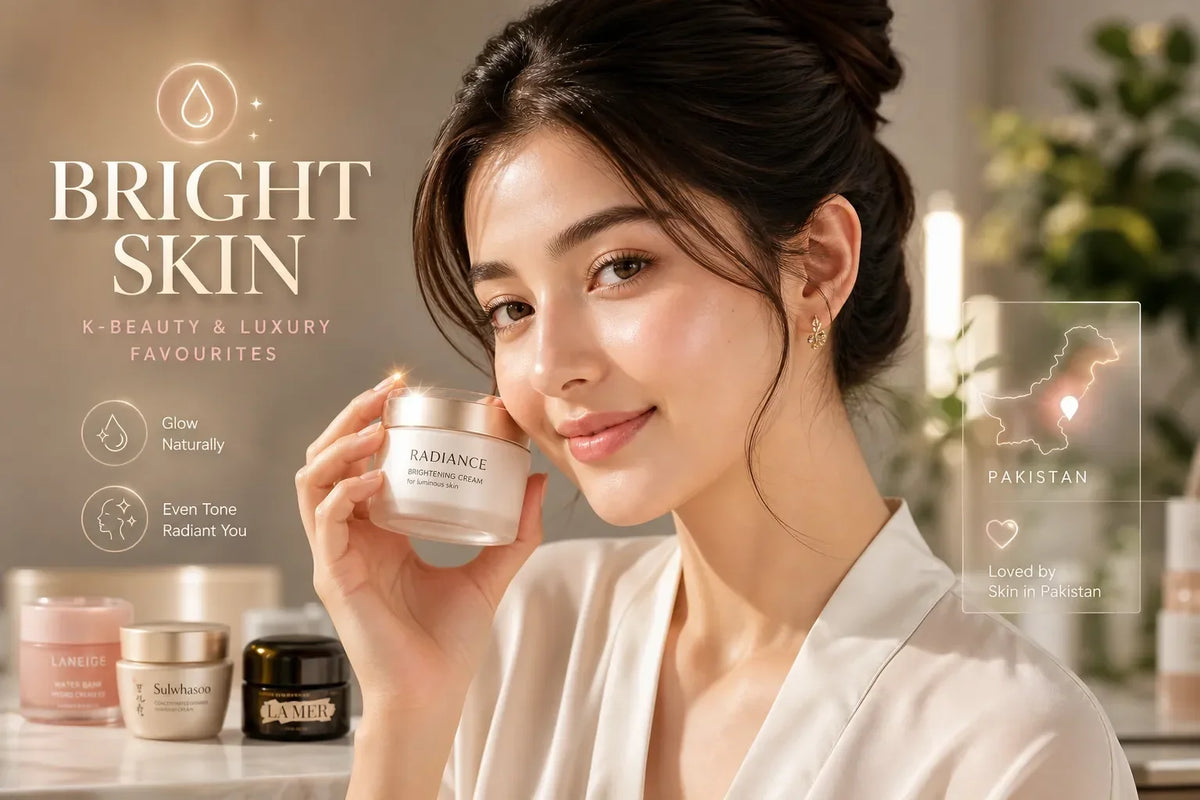 Best cream for skin brightening in Pakistan: K‑Beauty and luxury favourites